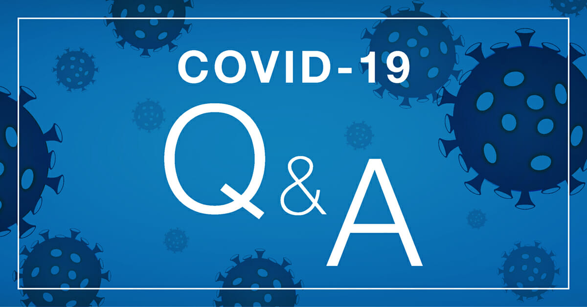 COVID-19 Q&amp;AMP;A