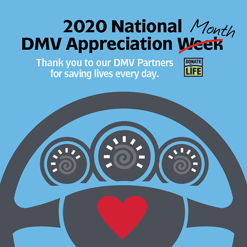 2020 National DMV Appreciation Month. Thank you to our DMV Partners for saving lives every day